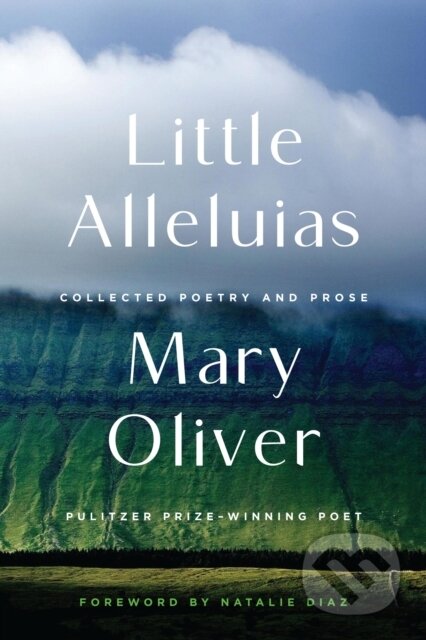 Kniha: Little Alleluias (Mary Oliver). Da Capo, 2025 Kniha: Little Alleluias (Mary Oliver). Da Capo, 2025