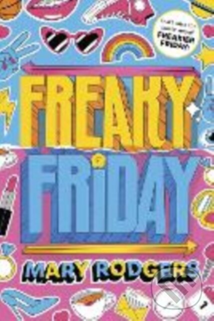 Kniha: Freaky Friday (Mary Rodgers). HarperCollins, 2025 Kniha: Freaky Friday (Mary Rodgers). HarperCollins, 2025