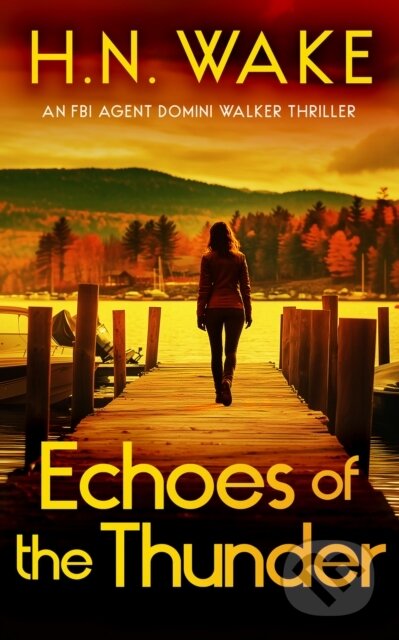 Kniha: Echoes of Thunder (H.N. Wake). , 2025 Kniha: Echoes of Thunder (H.N. Wake). , 2025