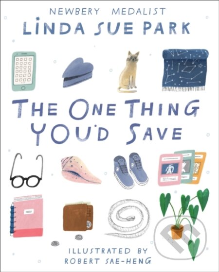 Kniha: The One Thing You'd Save (Linda Sue Park). Clarion Books, 2021 Kniha: The One Thing You'd Save (Linda Sue Park). Clarion Books, 2021