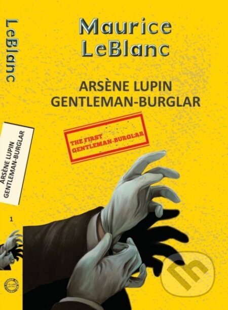 Kniha: Arsene Lupin 1: The Extraordinary Adventures of Arsene Lupin (Maurice Leblanc). , 2025 Kniha: Arsene Lupin 1: The Extraordinary Adventures of Arsene Lupin (Maurice Leblanc). , 2025