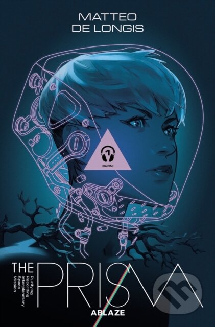 Kniha: The Prism Vol 1: Burn (Matteo DeLongis). Ablaze, 2024 Kniha: The Prism Vol 1: Burn (Matteo DeLongis). Ablaze, 2024