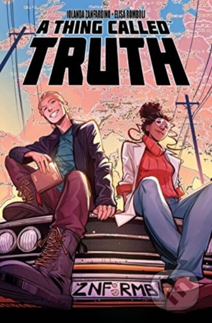 Kniha: A Thing Called Truth (Iolanda Zanfardino). Image Comics, 2022 Kniha: A Thing Called Truth (Iolanda Zanfardino). Image Comics, 2022