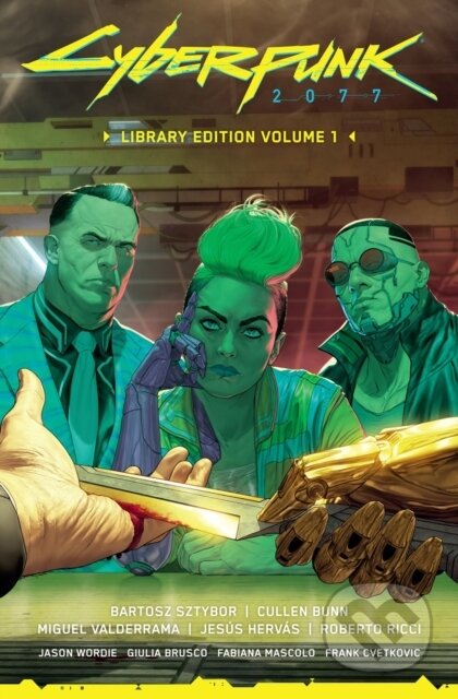 Kniha: Cyberpunk 2077 Library Edition Volume 1 (Bartosz Sztybor, Miguel Valderrama a Cullen Bunn). Dark Horse, 2023 Kniha: Cyberpunk 2077 Library Edition Volume 1 (Bartosz Sztybor, Miguel Valderrama a Cullen Bunn). Dark Horse, 2023