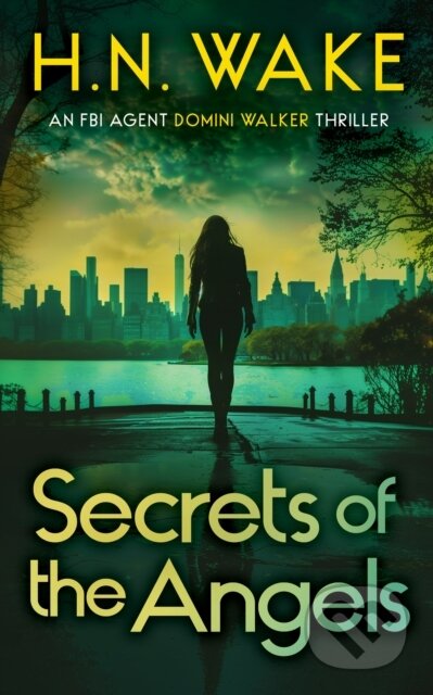 Kniha: Secrets of the Angels (H.N. Wake). , 2025 Kniha: Secrets of the Angels (H.N. Wake). , 2025
