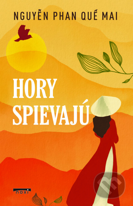 E-kniha: Hory spievajú (Mai Que Phan Nguyen). NOXI, 2025 E-kniha: Hory spievajú (Mai Que Phan Nguyen). NOXI, 2025