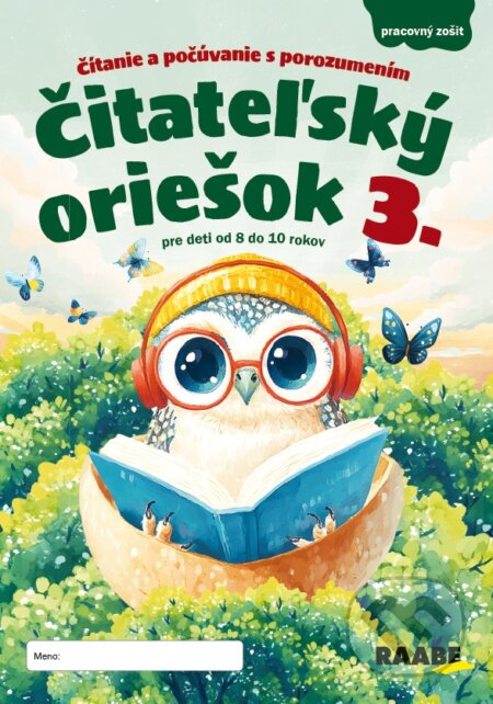 Kniha: Čitateľský oriešok 3 (Roman Brat, Danuša Dragulová-Faktorová, Danuša Dragulová st., Xénia Jursová Faktorová a kolektiv). Raabe, 2025 Kniha: Čitateľský oriešok 3 (Roman Brat, Danuša Dragulová-Faktorová, Danuša Dragulová st., Xénia Jursová Faktorová a kolektiv). Raabe, 2025