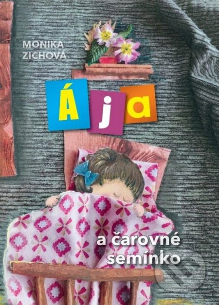 Kniha: Ája a čarovné semínko (Monika Zichová). Monika Zichová, 2025 Kniha: Ája a čarovné semínko (Monika Zichová). Monika Zichová, 2025