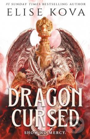 Kniha: Dragon Cursed (Elise Kova). Hodder and Stoughton, 2026 Kniha: Dragon Cursed (Elise Kova). Hodder and Stoughton, 2026