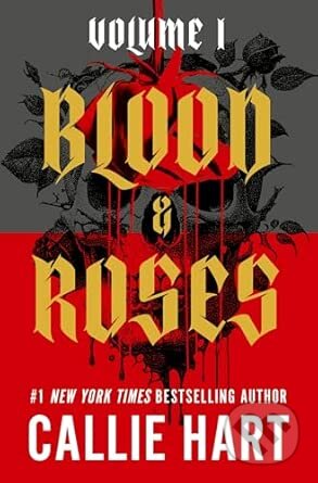 Kniha: Blood & Roses Volume 1 (Callie Hart). Hodder and Stoughton, 2026 Kniha: Blood & Roses Volume 1 (Callie Hart). Hodder and Stoughton, 2026