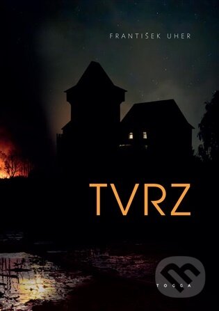 Kniha: Tvrz (František Uher). Togga, 2025 Kniha: Tvrz (František Uher). Togga, 2025