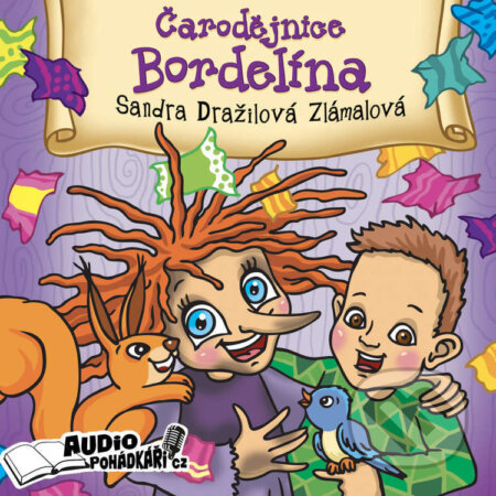 Audiokniha: Čarodějnice Bordelína (Sandra Dražilová Zlámalová). Bambook a Dražilová Zlámalová Sandra, 2025 Audiokniha: Čarodějnice Bordelína (Sandra Dražilová Zlámalová). Bambook a Dražilová Zlámalová Sandra, 2025