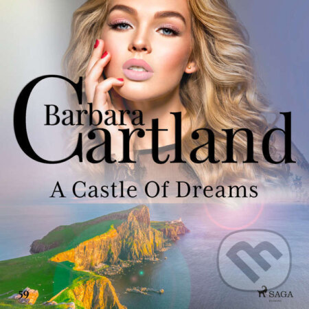 Audiokniha: A Castle Of Dreams (Barbara Cartland's Pink Collection 59) (EN) (Barbara Cartland). Saga Egmont, 2018 Audiokniha: A Castle Of Dreams (Barbara Cartland's Pink Collection 59) (EN) (Barbara Cartland). Saga Egmont, 2018