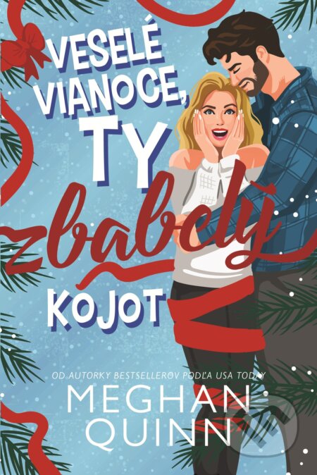 Kniha: Veselé Vianoce, ty zbabelý kojot (Meghan Quinn), 2025 Kniha: Veselé Vianoce, ty zbabelý kojot (Meghan Quinn), 2025