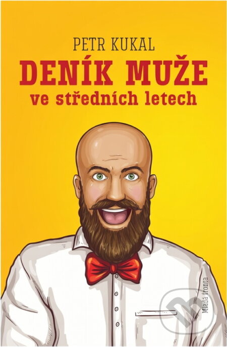 Kniha: Deník muže ve středních letech (Petr Kukal). Mladá fronta, 2019 Kniha: Deník muže ve středních letech (Petr Kukal). Mladá fronta, 2019