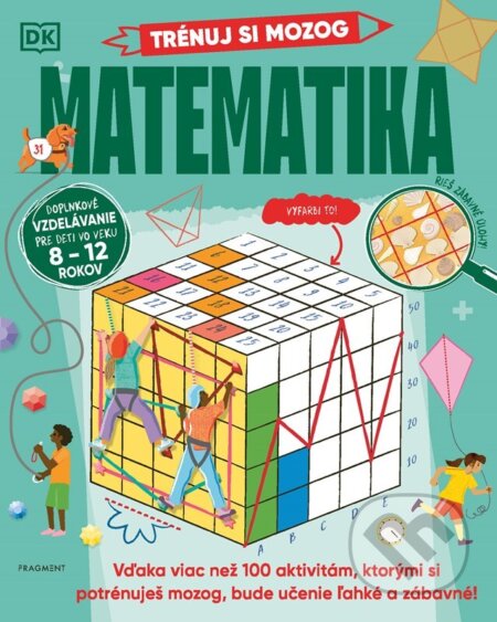 Kniha: Trénuj si mozog: Matematika (autorů kolektiv). Fragment, 2026 Kniha: Trénuj si mozog: Matematika (autorů kolektiv). Fragment, 2026