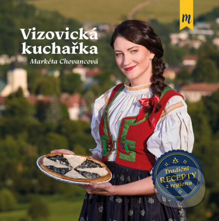 E-kniha: Vizovická kuchařka (Markéta Chovancová). nastole, 2025 E-kniha: Vizovická kuchařka (Markéta Chovancová). nastole, 2025