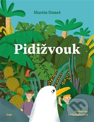 E-kniha: Pidižvouk (Martin Daneš). Argo, 2025 E-kniha: Pidižvouk (Martin Daneš). Argo, 2025