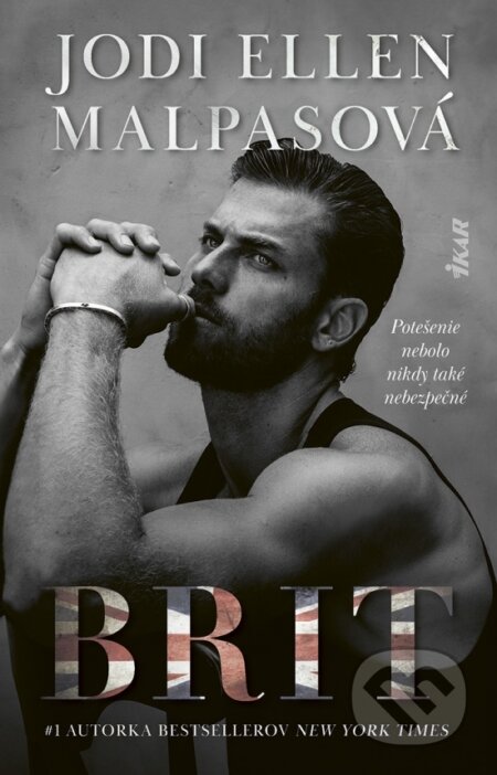 Kniha: Brit (Jodi Ellen Malpas). Ikar, 2026 Kniha: Brit (Jodi Ellen Malpas). Ikar, 2026