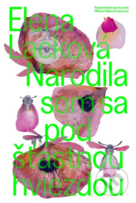 Kniha: Narodila som sa pod šťastnou hviezdou (Elena Lacková a Milena Hübschmannová), 2025 Kniha: Narodila som sa pod šťastnou hviezdou (Elena Lacková a Milena Hübschmannová), 2025