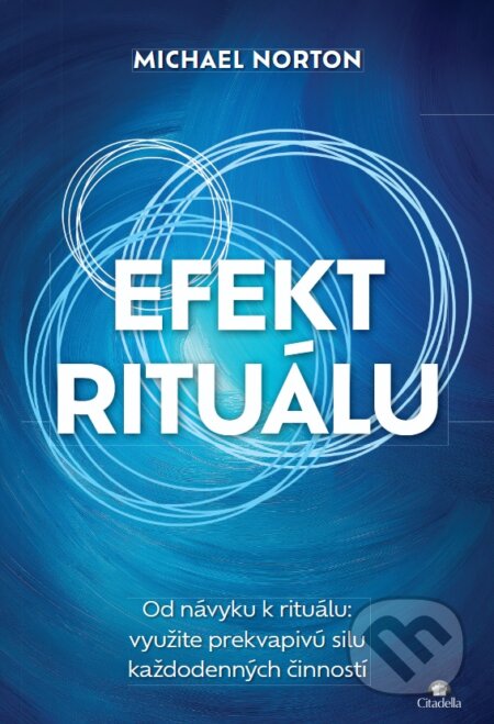 Kniha: Efekt rituálu (Michael Norton). Citadella, 2025 Kniha: Efekt rituálu (Michael Norton). Citadella, 2025