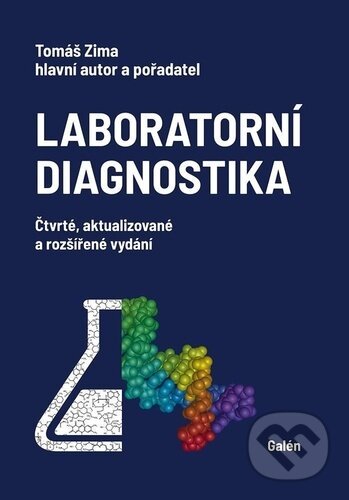 Kniha: Laboratorní diagnostika (Tomáš Zima). Galén, 2025 Kniha: Laboratorní diagnostika (Tomáš Zima). Galén, 2025