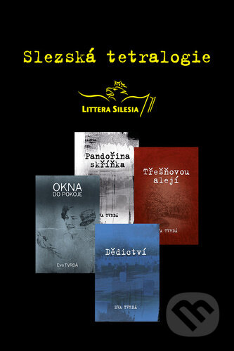 Kniha: Slezská tetralogie (Eva Tvrdá). Littera Silesia, 2025 Kniha: Slezská tetralogie (Eva Tvrdá). Littera Silesia, 2025