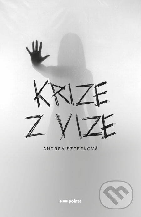 E-kniha: Krize z vize (Andrea Sztefková). Pointa, 2025 E-kniha: Krize z vize (Andrea Sztefková). Pointa, 2025