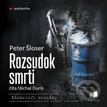 Audiokniha: Rozsudok smrti (Peter Šloser). Publixing a Ikar, 2025 Audiokniha: Rozsudok smrti (Peter Šloser). Publixing a Ikar, 2025