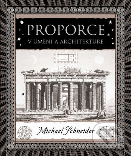 E-kniha: Proporce v umění a architektuře (Michael Schneider). Dokořán, 2025 E-kniha: Proporce v umění a architektuře (Michael Schneider). Dokořán, 2025