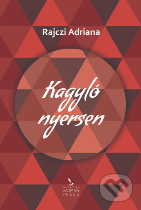 Kniha: Kagyló nyersen (Adriana Rajczi). Womanpress – Phoenix Library, 2025 Kniha: Kagyló nyersen (Adriana Rajczi). Womanpress – Phoenix Library, 2025