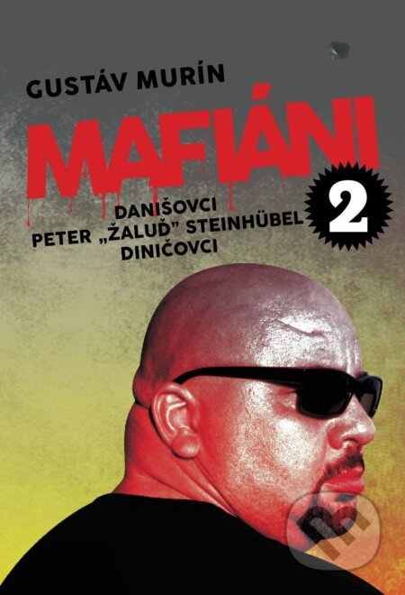 E-kniha: Mafiáni 2: Danišovci, Peter ,,Žaluď“ Steinhübel – Diničovci (Gustáv Murín). Gustáv Murín, 2025 E-kniha: Mafiáni 2: Danišovci, Peter ,,Žaluď“ Steinhübel – Diničovci (Gustáv Murín). Gustáv Murín, 2025