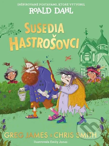Kniha: Susedia Hastrošovci (Greg James a Chris Smith). Enigma, 2025 Kniha: Susedia Hastrošovci (Greg James a Chris Smith). Enigma, 2025