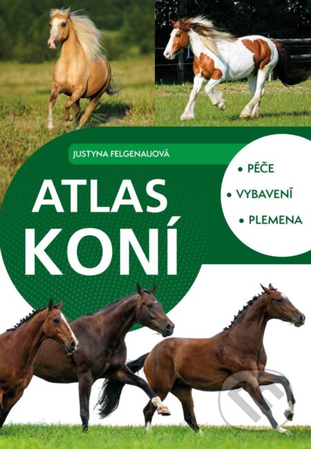 Kniha: Atlas koní (Justyna Felgenau). Bookmedia, 2026 Kniha: Atlas koní (Justyna Felgenau). Bookmedia, 2026