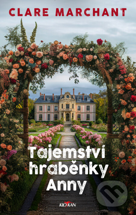 Kniha: Tajemství hraběnky Anny (Clare Marchant). Alpress, 2026 Kniha: Tajemství hraběnky Anny (Clare Marchant). Alpress, 2026