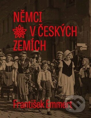 Kniha: Němci v českých zemích (František Emmert). Muzeum paměti XX.století, 2026 Kniha: Němci v českých zemích (František Emmert). Muzeum paměti XX.století, 2026