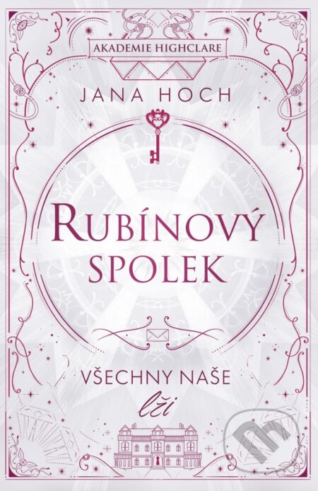 Kniha: Rubínový spolek (Jana Hoch). Bookmedia, 2026 Kniha: Rubínový spolek (Jana Hoch). Bookmedia, 2026