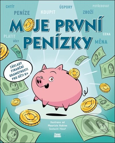 Kniha: Moje první penízky (FEduF). Zoner Press, 2025 Kniha: Moje první penízky (FEduF). Zoner Press, 2025