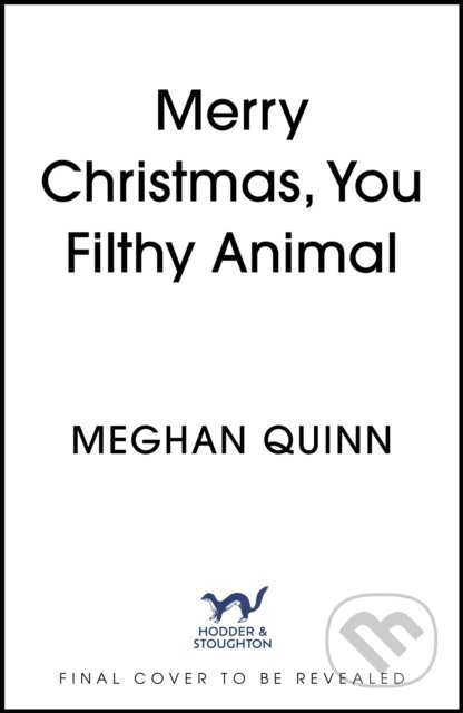 Kniha: Merry Christmas, You Filthy Animal (-). Hodder and Stoughton, 2025 Kniha: Merry Christmas, You Filthy Animal (-). Hodder and Stoughton, 2025