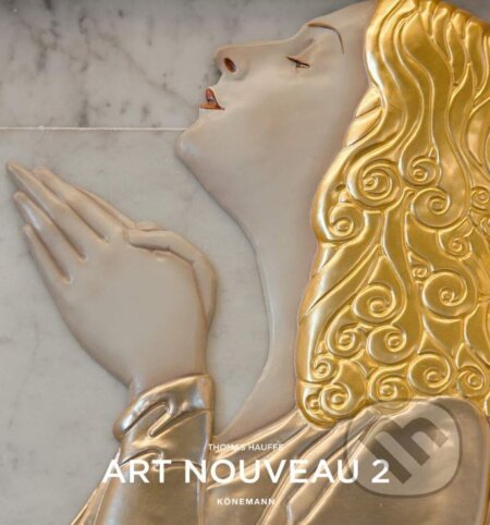 Kniha: Art Nouveau 2 (Thomas Hauffe). Koenemann Kniha: Art Nouveau 2 (Thomas Hauffe). Koenemann