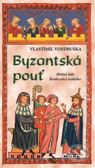 Kniha: Byzantská pouť (Vlastimil Vondruška). Moba, 2026 Kniha: Byzantská pouť (Vlastimil Vondruška). Moba, 2026