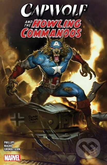 Kniha: Capwolf & The Howling Commandos (Stephanie Phillips). , 2024 Kniha: Capwolf & The Howling Commandos (Stephanie Phillips). , 2024