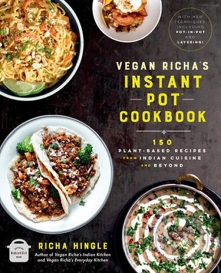 Kniha: Vegan Richa's Instant Pot™ Cookbook (Richa Hingle). Da Capo, 2023 Kniha: Vegan Richa's Instant Pot™ Cookbook (Richa Hingle). Da Capo, 2023