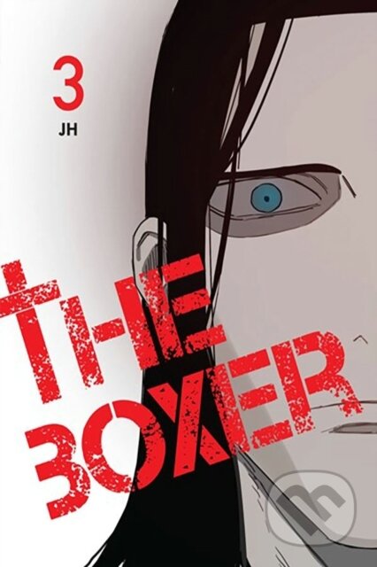 Kniha: The Boxer, Vol. 3 (Adnazeer Macalangcom a JH). Ize Press, 2023 Kniha: The Boxer, Vol. 3 (Adnazeer Macalangcom a JH). Ize Press, 2023
