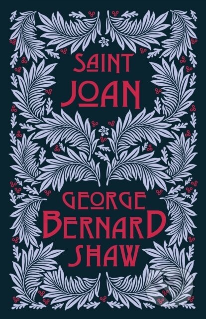 Kniha: Saint Joan (George Bernard Shaw). , 2022 Kniha: Saint Joan (George Bernard Shaw). , 2022