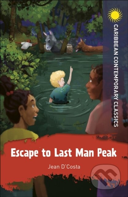 Kniha: Escape to Last Man Peak (Jean D'Costa). Hodder Education, 2021 Kniha: Escape to Last Man Peak (Jean D'Costa). Hodder Education, 2021