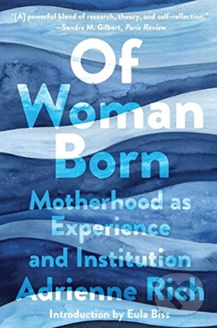 Kniha: Of Woman Born (Adrienne Rich). WW Norton & Co, 2021 Kniha: Of Woman Born (Adrienne Rich). WW Norton & Co, 2021