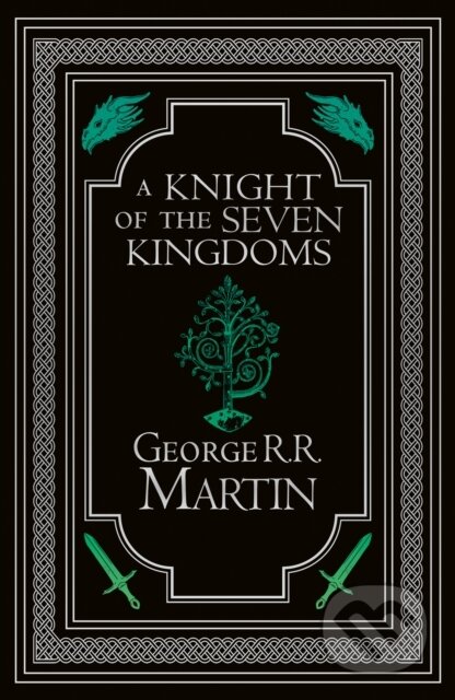 Kniha: A Knight of the Seven Kingdoms (George R.R. Martin). HarperCollins, 2025 Kniha: A Knight of the Seven Kingdoms (George R.R. Martin). HarperCollins, 2025
