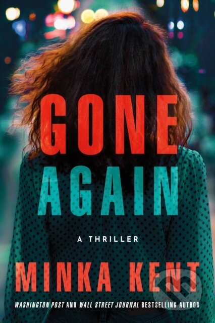 Kniha: Gone Again (Minka Kent). Thomas & Mercer, 2023 Kniha: Gone Again (Minka Kent). Thomas & Mercer, 2023