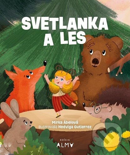 Kniha: Svetlanka a les (Mirka Ábelová). BRAK, 2025 Kniha: Svetlanka a les (Mirka Ábelová). BRAK, 2025